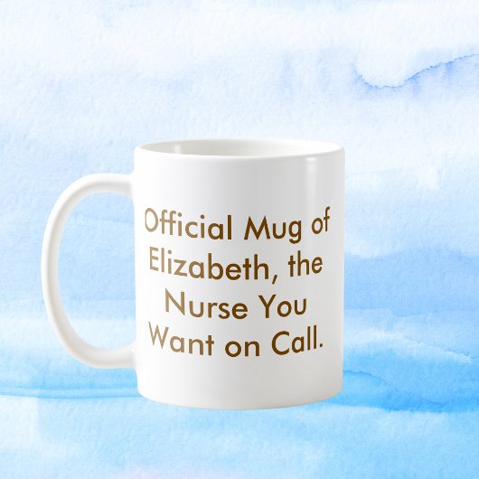 Mug L'infirmière que vous voulez sur appel - Nom perso
