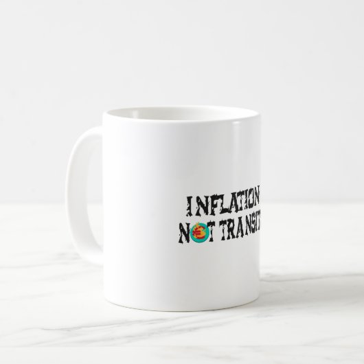 Mug L'inflation n'est pas transitoire (Devant gauche)