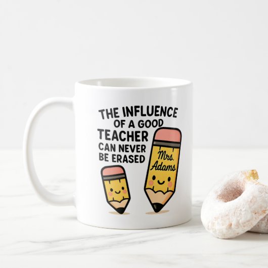 Mug L'influence d'un bon enseignant ne peut jamais êtr (Avec donut)