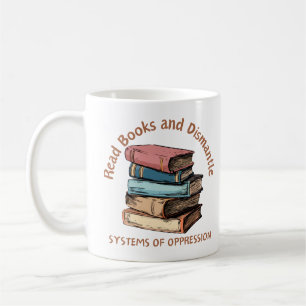 Mug Lire des livres et démanteler des systèmes d'oppre