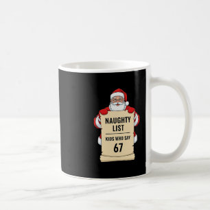Mug Liste des enfants vilains qui disent 67 Santa Meme