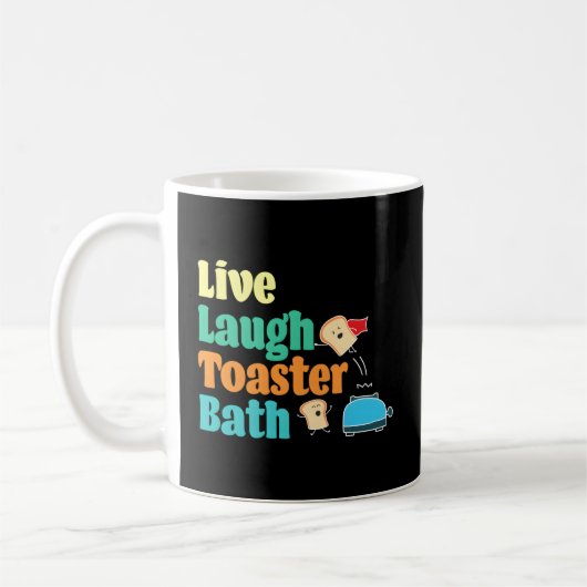 Mug Live Lauder Toaster Bath Dire Motivationnel (Gauche)