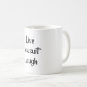 Mug Live Laugh Lawsuit (Devant droit)