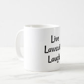 Mug Live Laugh Lawsuit (Devant gauche)
