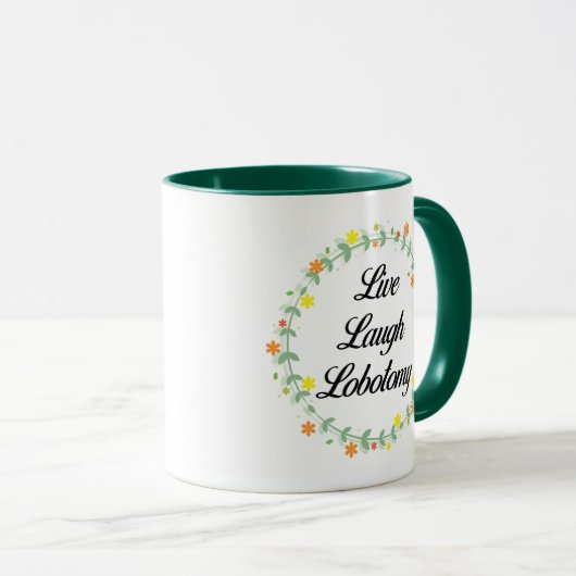 Mug Live Laugh Lobotomy (Devant droit)