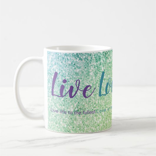 Mug Live Love Laugh Blue Green Parties scintillant Scr (Gauche)