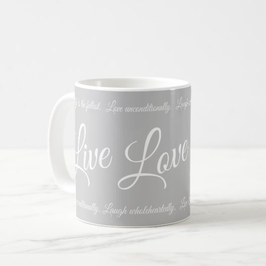Mug Live Love Laugh Elegant White Script Grey (Devant gauche)