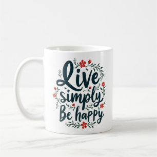 Mug Live Simply, Be Happy - Citation Inspirationnelle