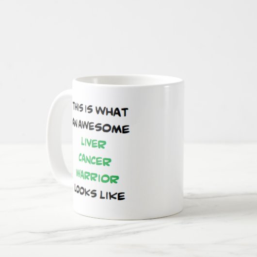Mug liver cancer warrior, awesome (Devant gauche)