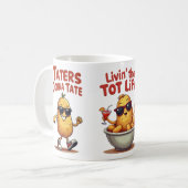 Mug Livin' the Tot Life - Drôle Tater Tots Pomme de te (Devant gauche)