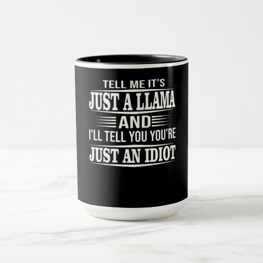 Mug Llama Gift | Dis-moi que c'est juste une lama (Centre)