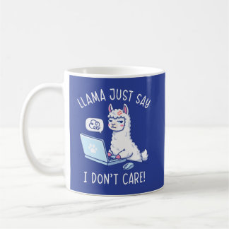 Mug Llama Just Say I Don't Care - Funny Llama Office