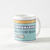 Mug Loading: The Will To Stop Reading (Devant droit)