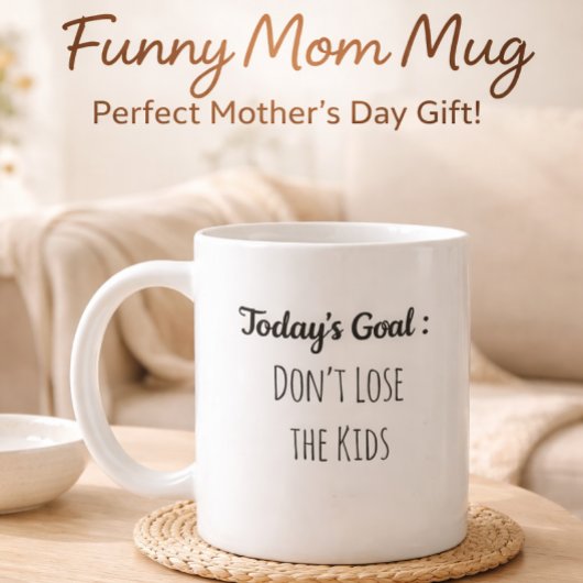 Mug L'objectif du jour Ne perds pas les enfants Drôle