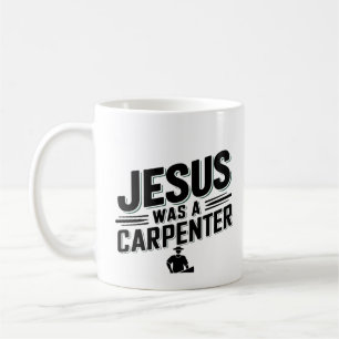 Mug L'Oeuvre du Christ, Jésus Était Un Charpentier