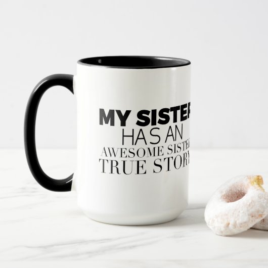 Mug Lol My Sister a une incroyable histoire de Soeur (Avec donut)
