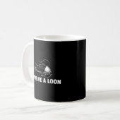 Mug Loon Me Laisse Un Loon (Devant gauche)
