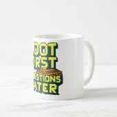 Mug Loot First, Questions Plus Tard - Citation De Pill (Devant droit)