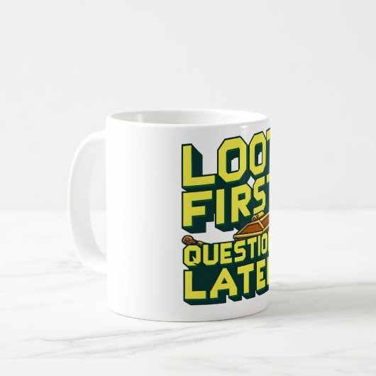 Mug Loot First, Questions Plus Tard - Citation De Pill (Devant gauche)