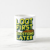 Mug Loot First, Questions Plus Tard - Citation De Pill (Centre)