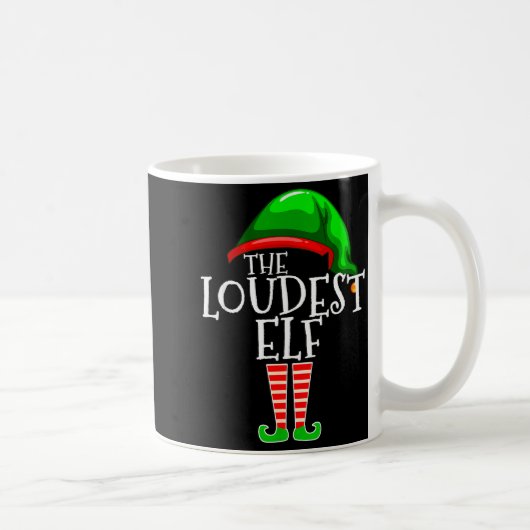 Mug Loudest Elf Group Matching Family Christmas Loud F (Droite)