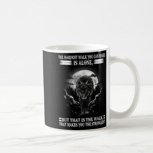 Mug Loup Solitaire, La Promenade La Plus Dure Vous Ren (Droite)