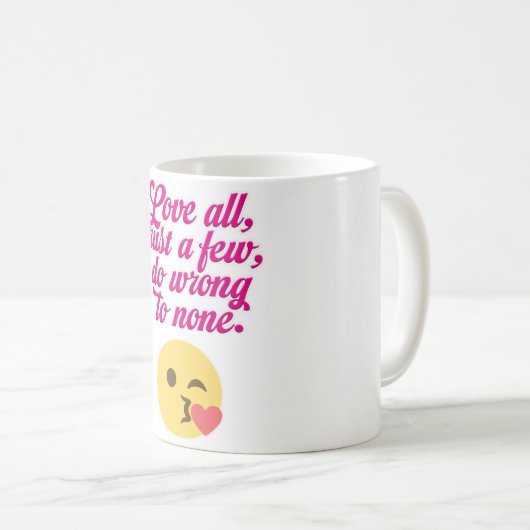 Mug Love all trust a few do wrong to none (Devant droit)