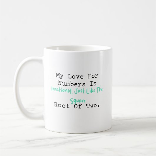 Mug Love For Numbers Irrational Like Square Root 2 (Gauche)