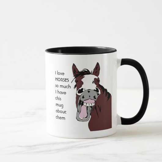 Mug Love HORSES tellement que j'amuse Citation (Droite)