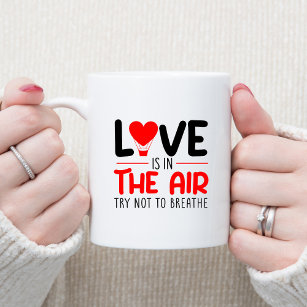 Mug Love Is In The Air Funny Text Custom Name