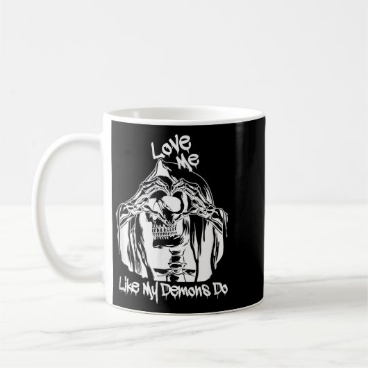 Mug Love Me Like My Demons Do  (Gauche)