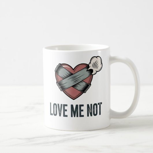 Mug Love Me Not | Funny Heartbreak Design (Droite)