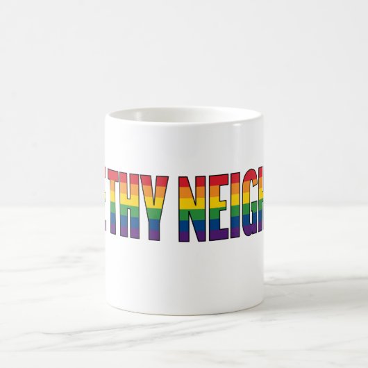 Mug Love Thy Neighbor (Centre)