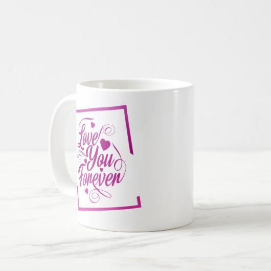 MUG LOVE YOU FOREVER (Devant gauche)
