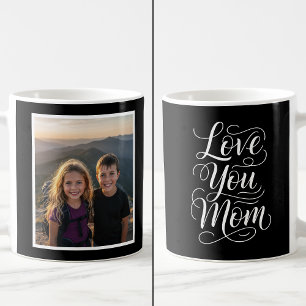 Mug Love You Mom 1 Photo Souvenir noir et blanc