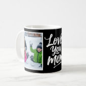 Mug Love You Mom Two Photo Brush Script black white (Devant gauche)