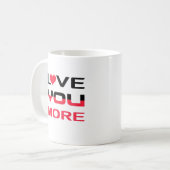 Mug Love You More Flat Bold Black Red Typography  (Devant gauche)