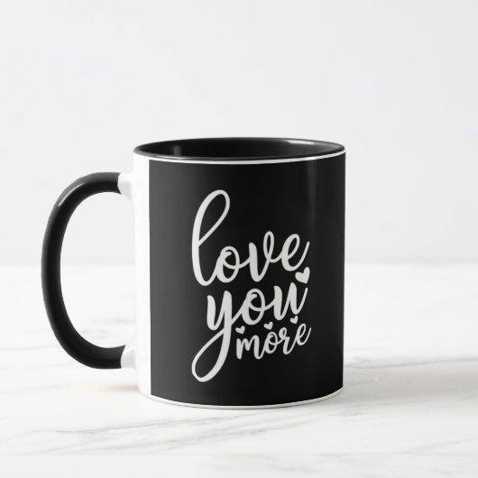 Mug Love You More Minimal Design Black Style  (Gauche)