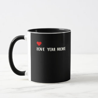 Mug Love You More Minimalist Love Quote 