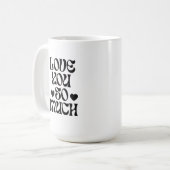 Mug Love You So Much – Romantic  (Devant gauche)