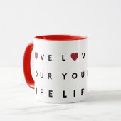 MUG   LOVE YOUR LIVE (Devant gauche)