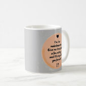 Mug Low Maintenance Love  Funny Relationship Quote Art (Devant droit)
