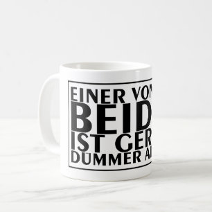 Mug L'un de nous deux est juste plus bête que moi 01