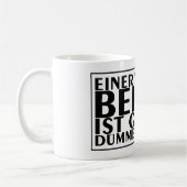 Mug L'un de nous deux est juste plus bête que moi 01 (Gauche)