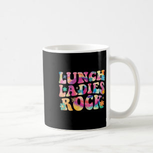 Mug Lunch Ladies Rock Tie Dye Cafeteria Crew Super La