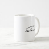 Mug Lundi de maman maniaque, design drôle et moderne d (Devant droit)