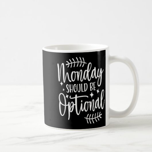 Mug Lundi devrait être facultatif, Citation sarcastiqu (Droite)