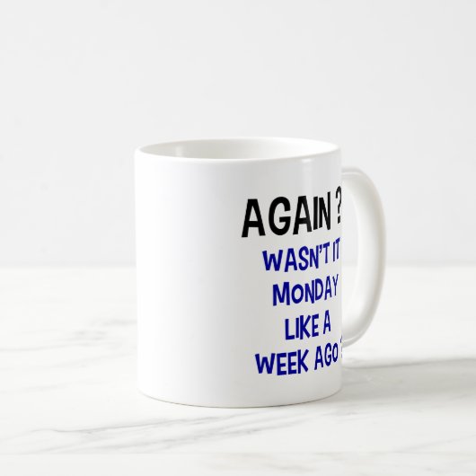 Mug Lundi Encore ? Boue de café - Blanc (Devant droit)