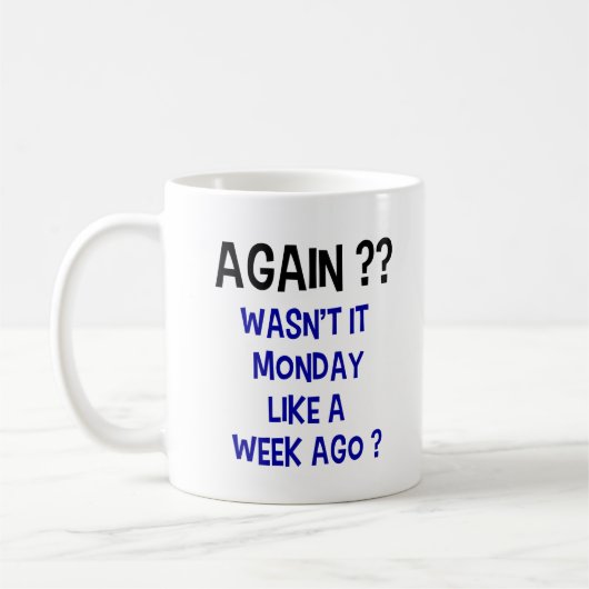 Mug Lundi Encore ? Boue de café - Blanc (Gauche)