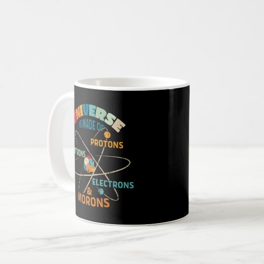 Mug L'Univers Est Fait De Protons Neutrons Electrons (Devant gauche)